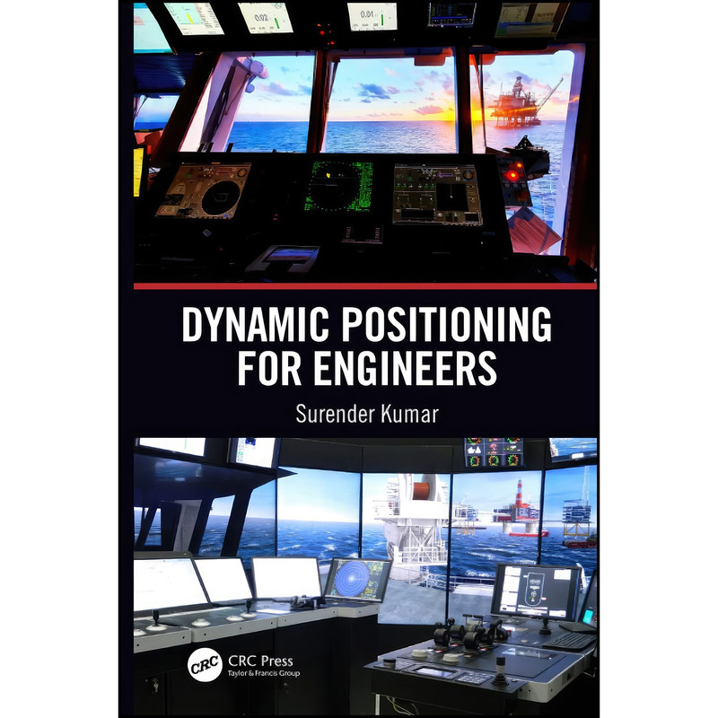 کتاب Dynamic Positioning for Engineers اثر Surender Kumar انتشارات CRC Press