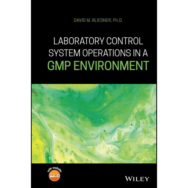 کتاب Laboratory Control System Operations in a GMP Environment اثر David M. Bliesner انتشارات Wiley