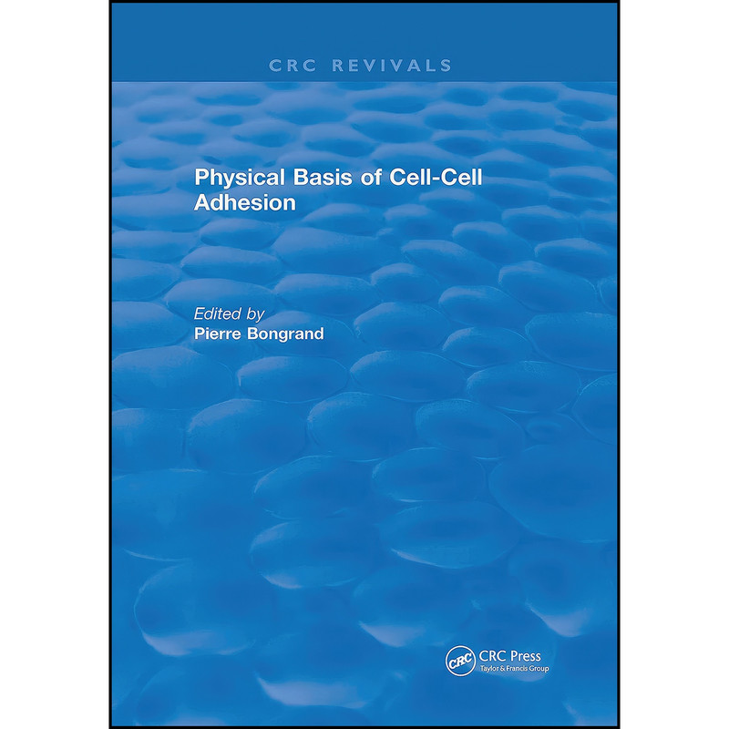 کتاب Physical Basis of Cell-Cell Adhesion اثر Pierre Bongrand انتشارات تازه ها