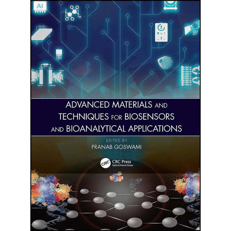 کتاب Advanced Materials and Techniques for Biosensors and Bioanalytical Applications اثر Pranab Goswami انتشارات CRC Press