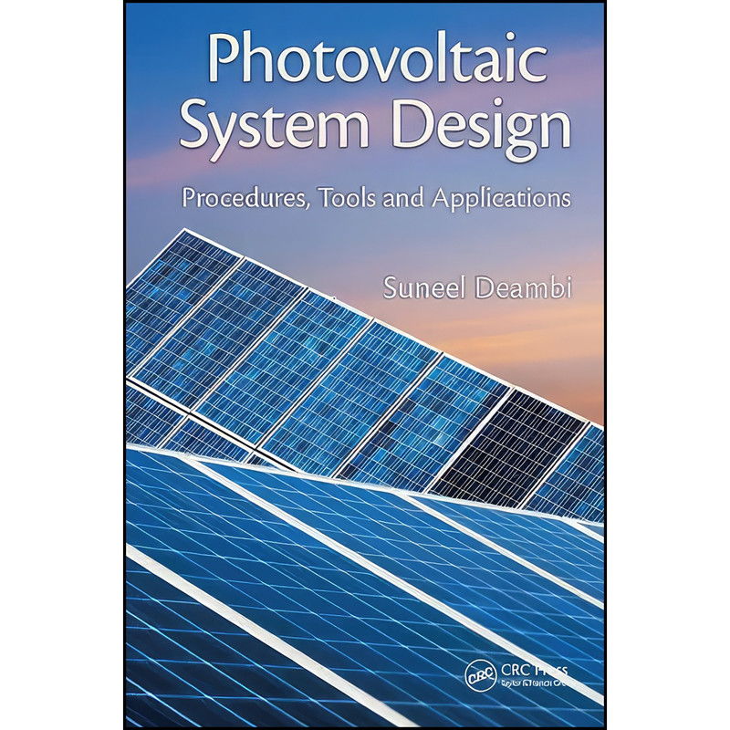 کتاب Photovoltaic System Design اثر Suneel Deambi انتشارات تازه ها