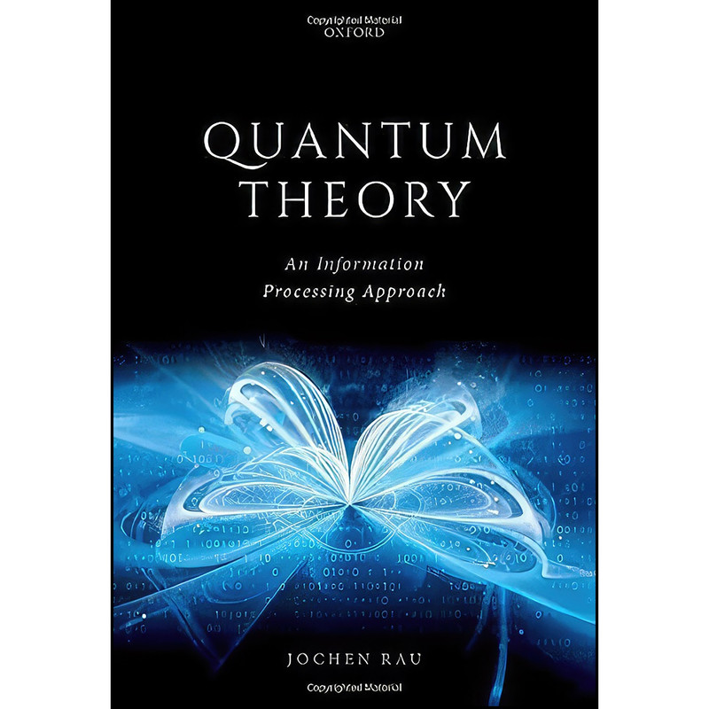 کتاب Quantum Theory اثر Jochen Rau انتشارات Oxford University Press