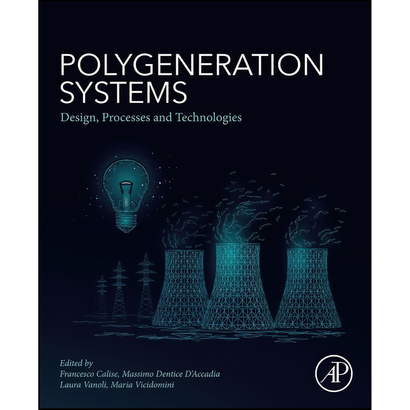 کتاب Polygeneration Systems اثر جمعي از نويسندگان انتشارات تازه ها