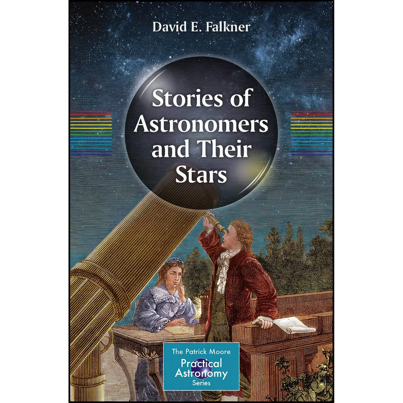 کتاب Stories of Astronomers and Their Stars  اثر David E. Falkner انتشارات Springer