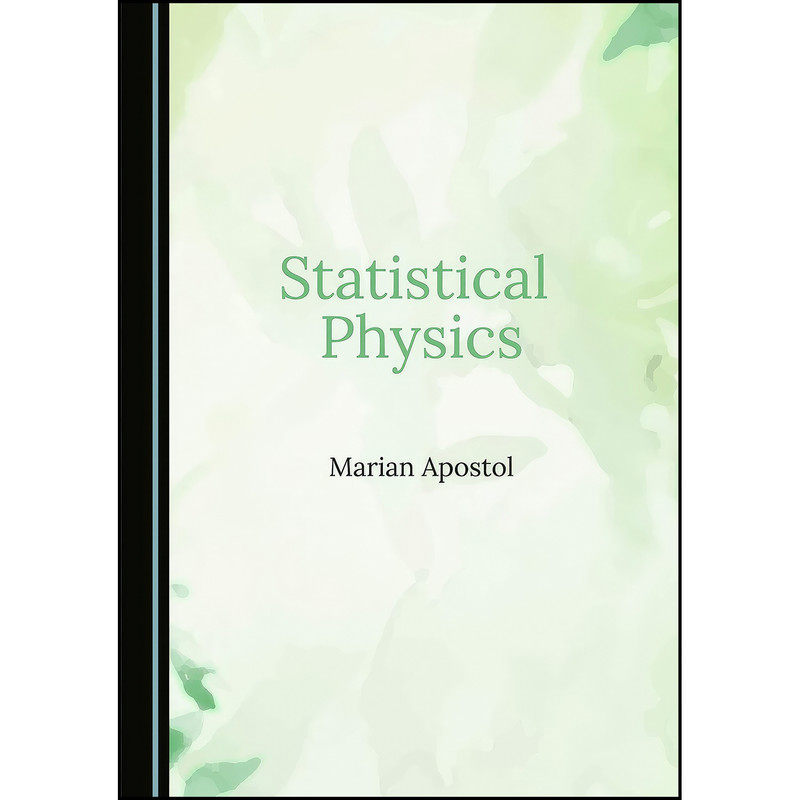 کتاب Statistical Physics اثر Marian Apostol انتشارات Cambridge Scholars Publishing