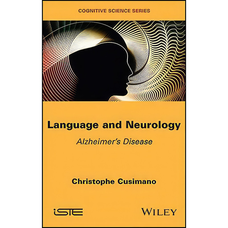 کتاب Language and Neurology اثر Christophe Cusimano انتشارات Wiley-ISTE