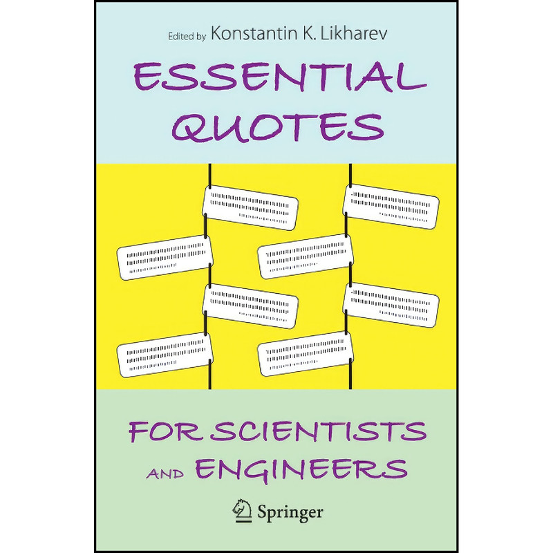 کتاب Essential Quotes for Scientists and Engineers اثر Konstantin K. Likharev انتشارات تازه ها
