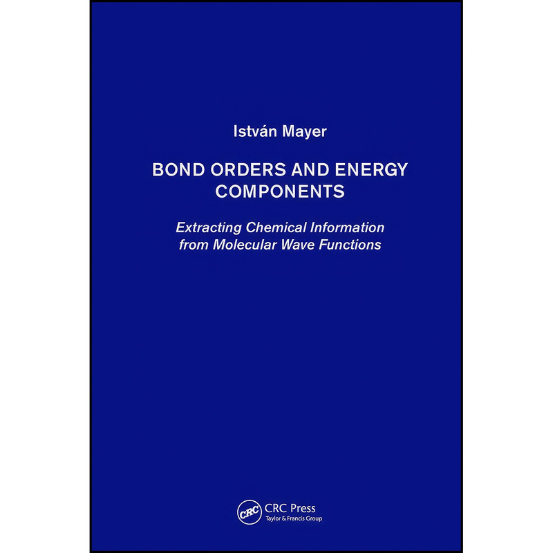 کتاب Bond Orders and Energy Components اثر Istvan Mayer انتشارات تازه ها