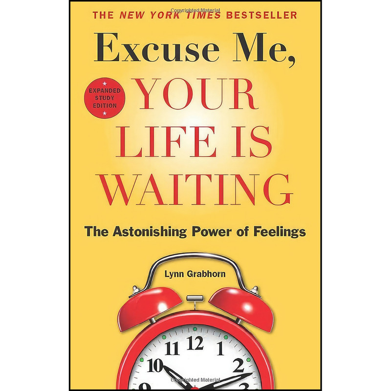 کتاب Excuse Me, Your Life Is Waiting, Expanded Study Edition اثر Lynn Grabhorn انتشارات Hampton Roads Publishing