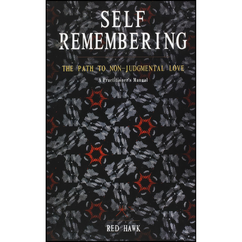 کتاب Self Remembering اثر Red Hawk انتشارات Hohm Press