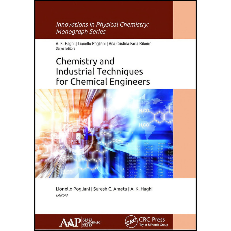کتاب Chemistry and Industrial Techniques for Chemical Engineers  اثر جمعي از نويسندگان انتشارات Apple Academic Press