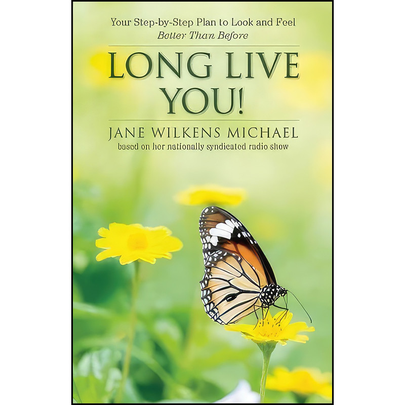 کتاب Long Live You! اثر Jane Wilkens Michael انتشارات Spry Publishing LLC
