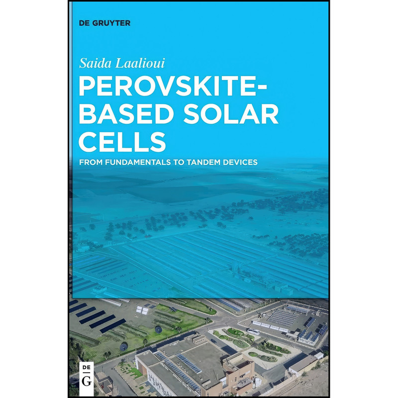 کتاب Perovskite-Based Solar Cells اثر Laalioui and Saida انتشارات De Gruyter