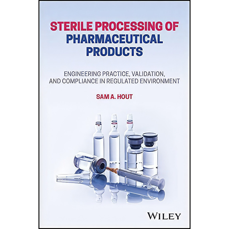 کتاب Sterile Processing of Pharmaceutical Products اثر Sam A. Hout انتشارات تازه ها