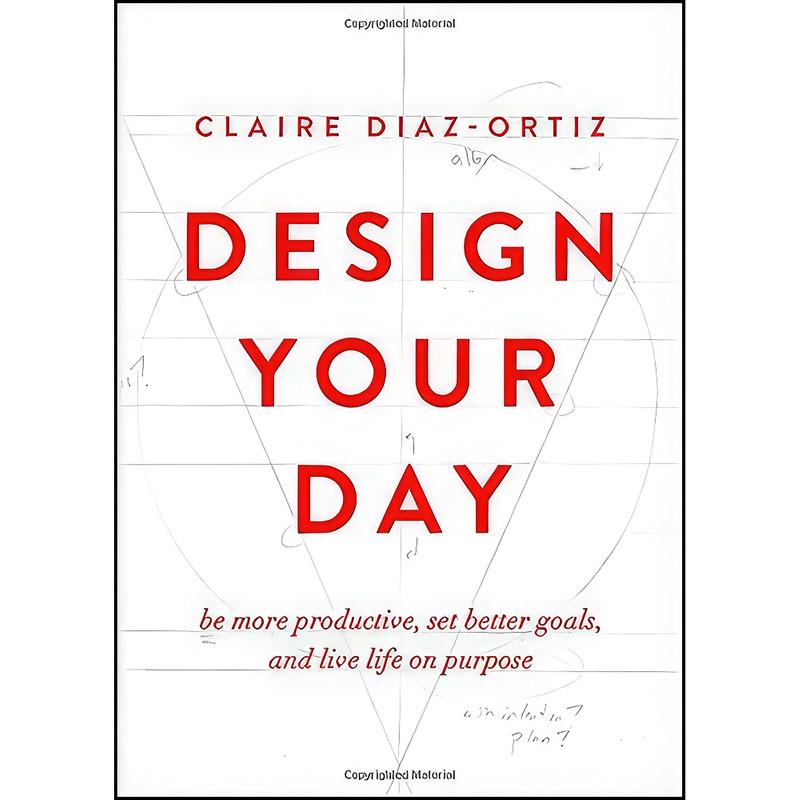 کتاب Design Your Day اثر Claire Diaz-Ortiz انتشارات Moody Publishers