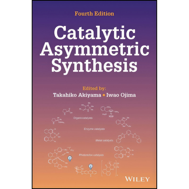 کتاب Catalytic Asymmetric Synthesis اثر Takahiko Akiyama and Iwao Ojima انتشارات Wiley