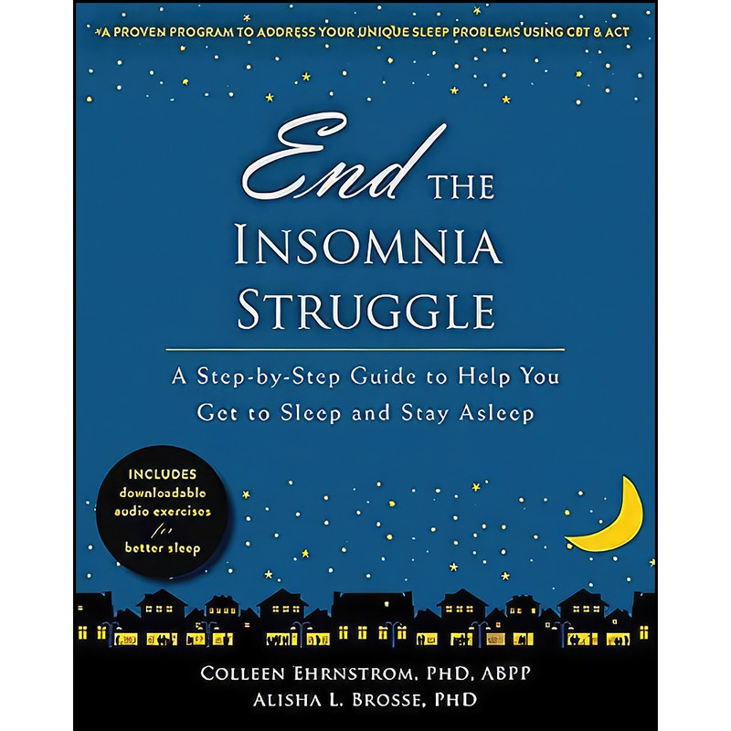کتاب End the Insomnia Struggle اثر جمعي از نويسندگان انتشارات New Harbinger Publications