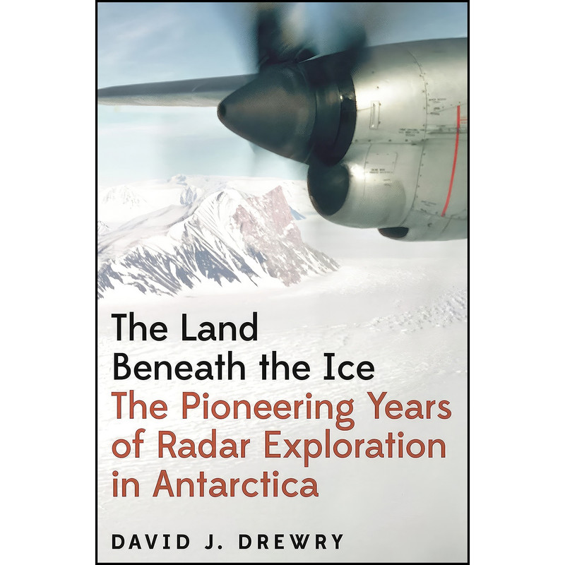 کتاب The Land Beneath the Ice اثر David J. Drewry انتشارات Princeton University Press
