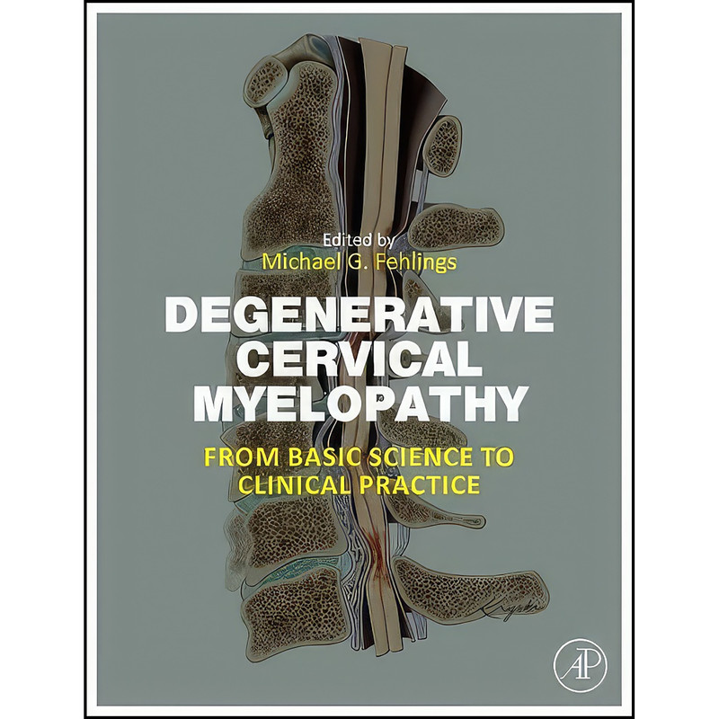 کتاب Degenerative Cervical Myelopathy اثر Michael G. Fehlings انتشارات Academic Press