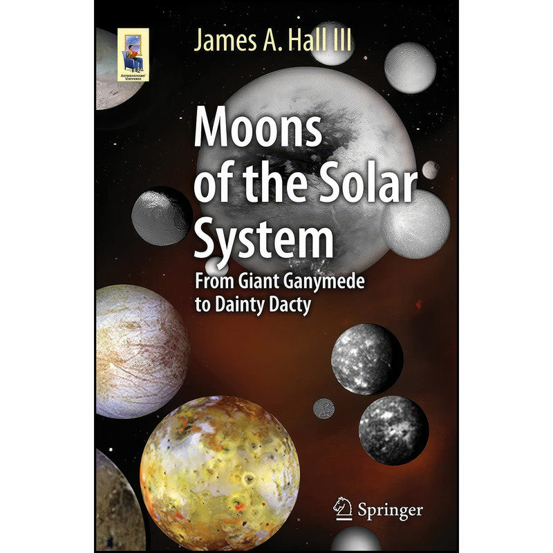 کتاب Moons of the Solar System اثر James A. Hall III انتشارات تازه ها