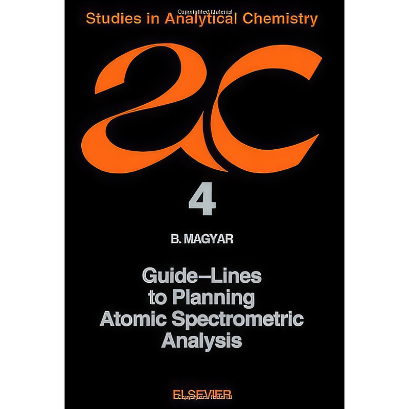 کتاب Guide-lines to planning atomic spectrometric analysis  اثر B. Magyar انتشارات تازه ها