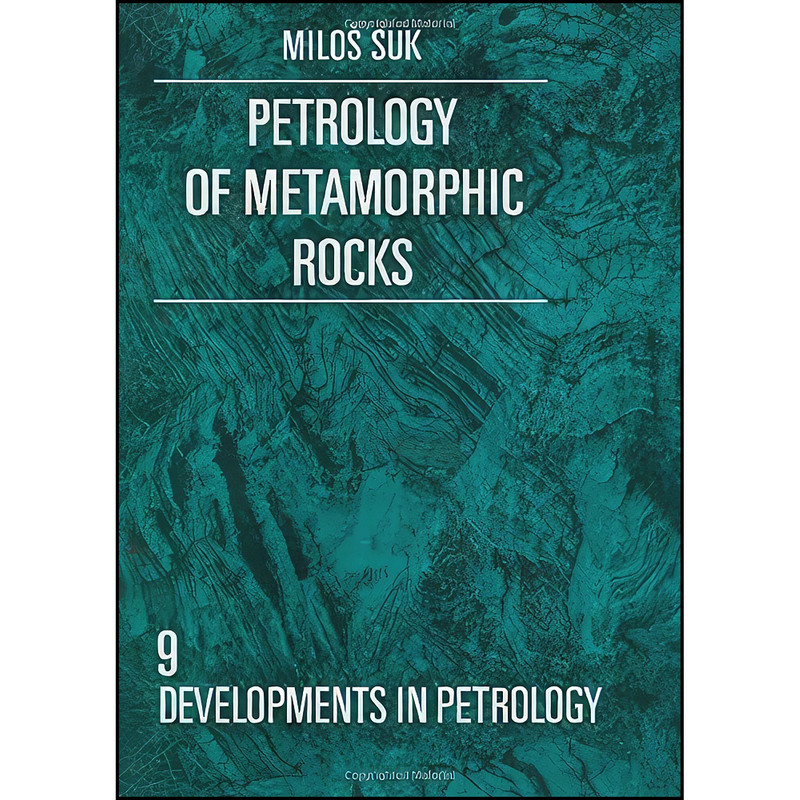 کتاب Petrology of metamorphic rocks اثر Miloi Suk انتشارات Elsevier Scientific Pub. Co