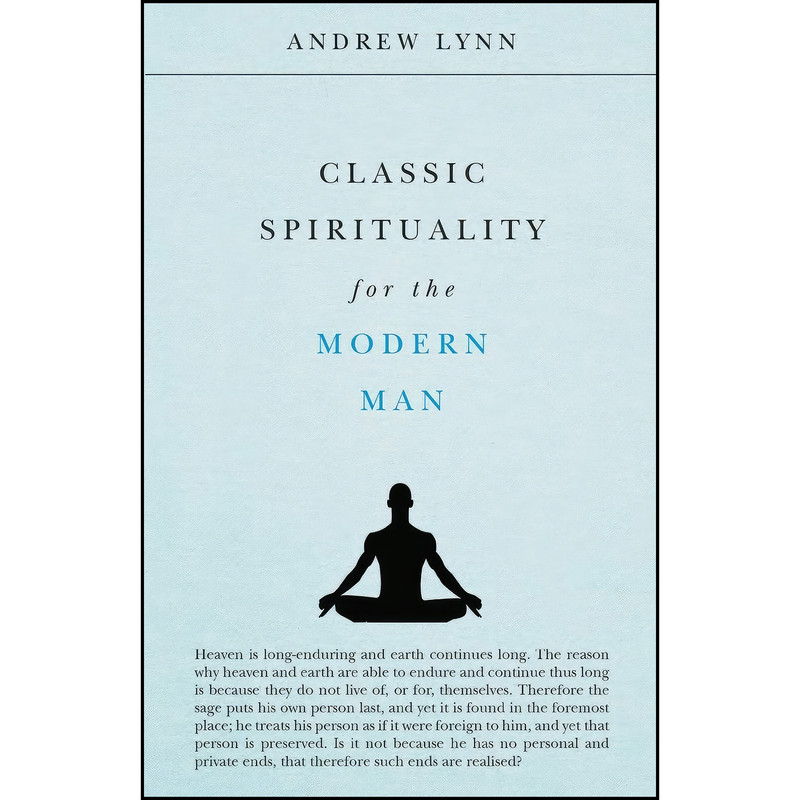 کتاب Classic Spirituality for the Modern Man  اثر Andrew Lynn انتشارات تازه ها