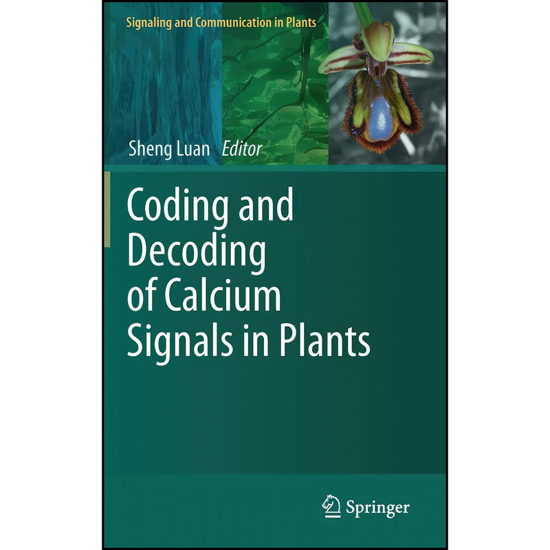 کتاب Coding and Decoding of Calcium Signals in Plants اثر Sheng Luan انتشارات Springer