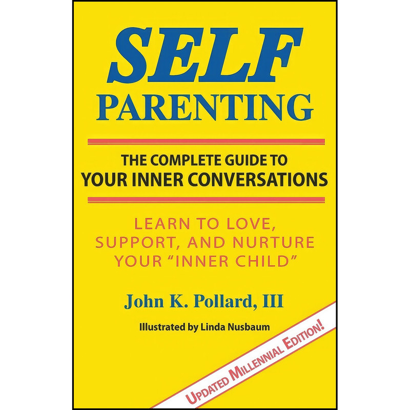کتاب Self-Parenting اثر John K Pollard and Linda Nusbaum انتشارات The SELF-PARENTING Program