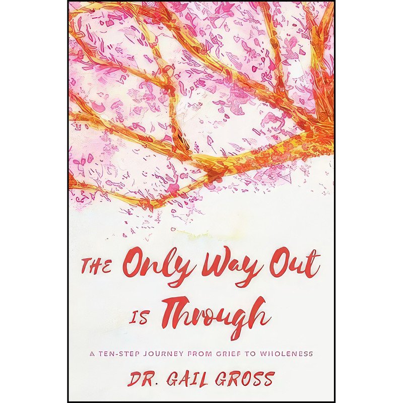 کتاب The Only Way Out is Through اثر Gail Gross انتشارات Rowman & Littlefield Publishers