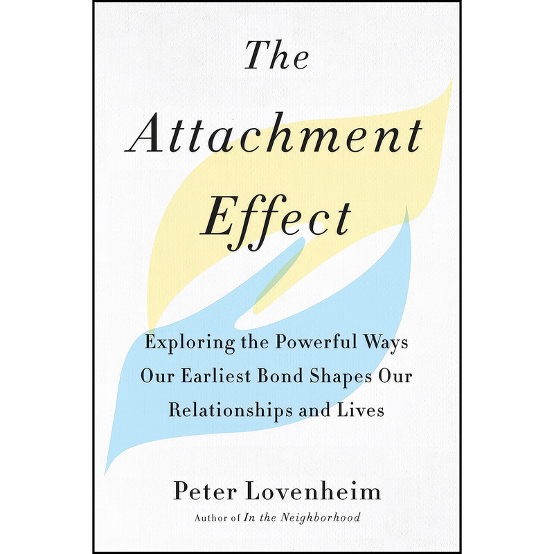 کتاب The Attachment Effect اثر Peter Lovenheim انتشارات TarcherPerigee