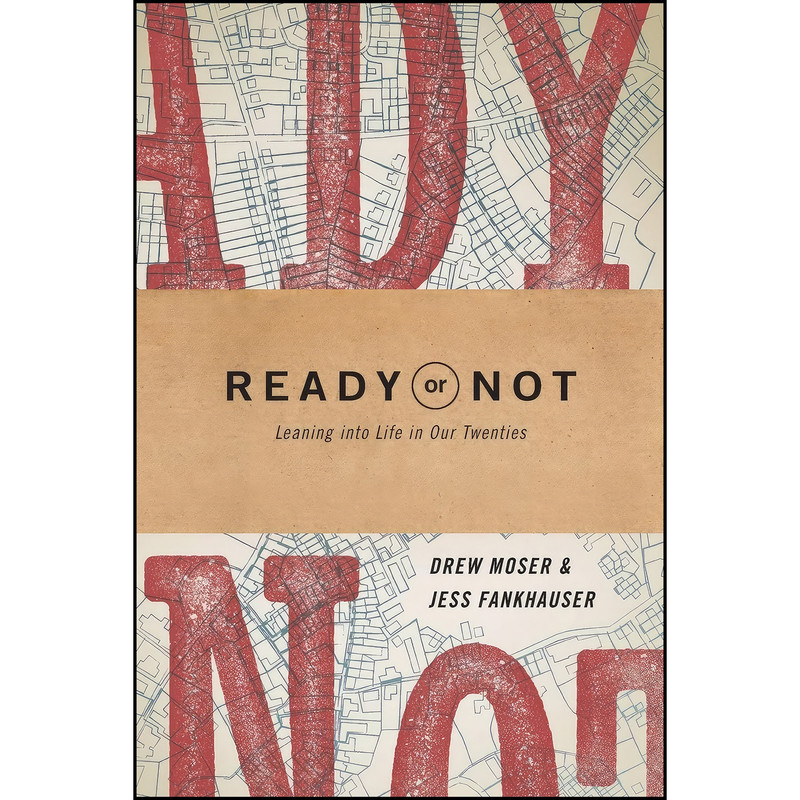 کتاب Ready or Not اثر Drew Moser and Jess Fankhauser انتشارات NavPress
