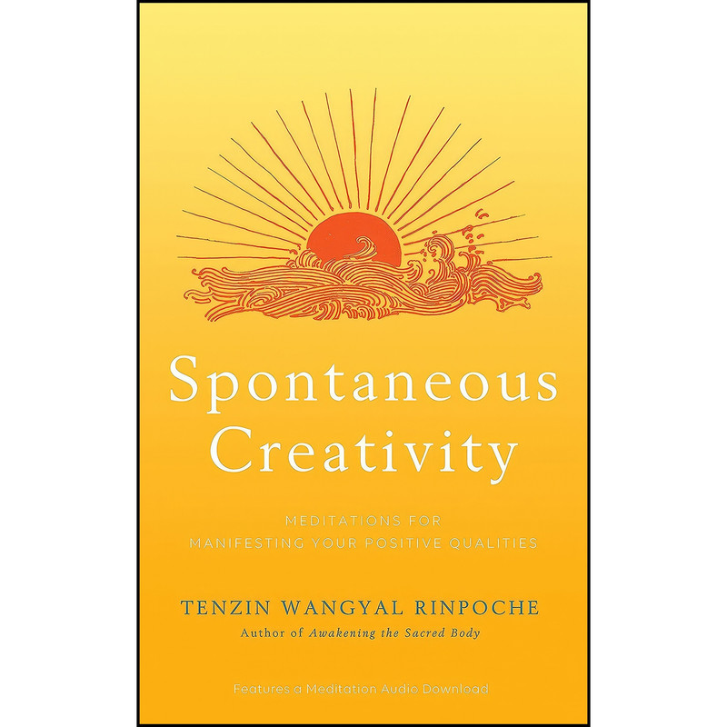 کتاب Spontaneous Creativity اثر Tenzin Wangyal انتشارات Hay House, Inc.