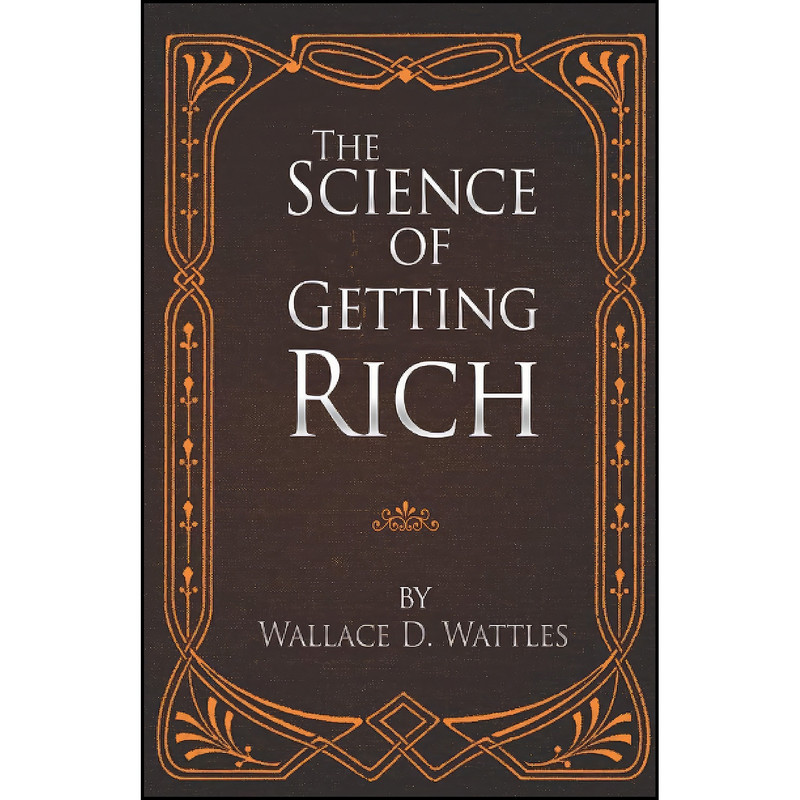 کتاب The Science of Getting Rich اثر جمعي از نويسندگان انتشارات تازه ها