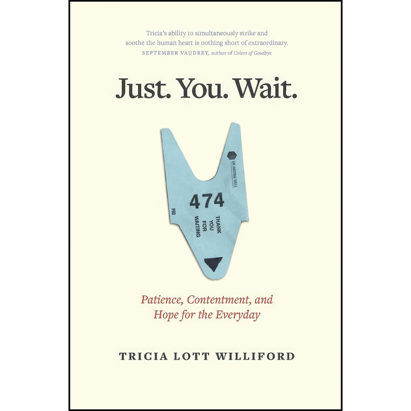 کتاب Just. You. Wait. اثر Tricia Lott Williford انتشارات NavPress