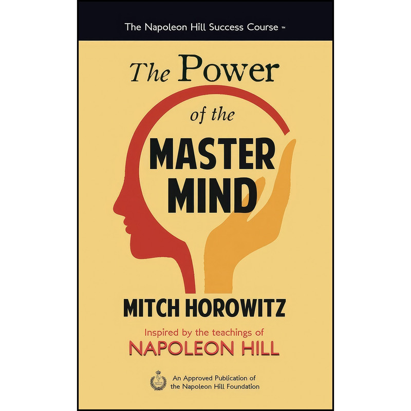 کتاب The Power of the Master Mind  اثر Mitch Horowitz انتشارات G&D Media