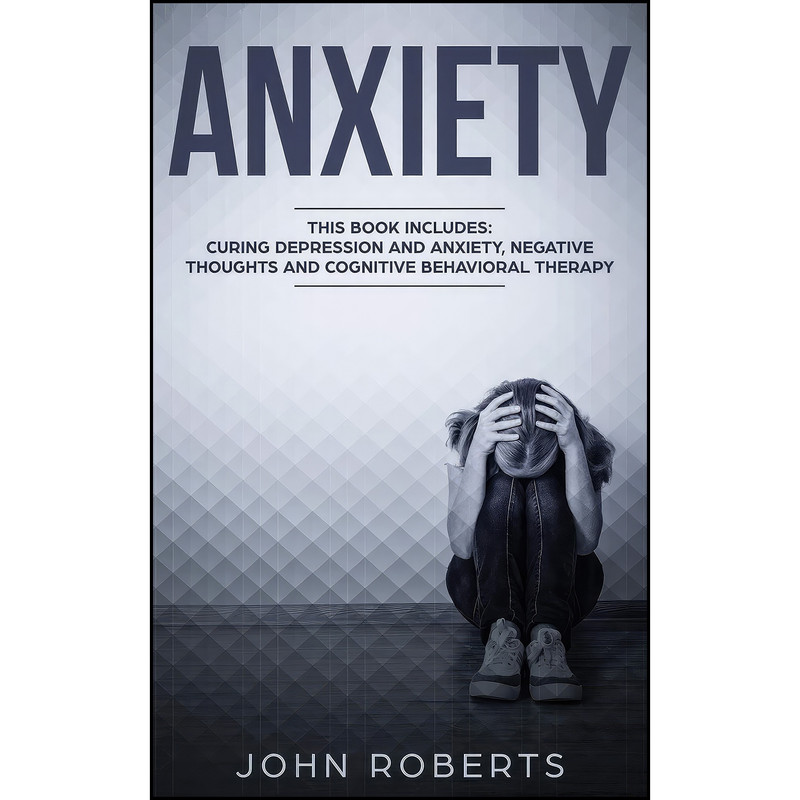 کتاب Anxiety اثر John Roberts انتشارات Freedom Bound Publishing