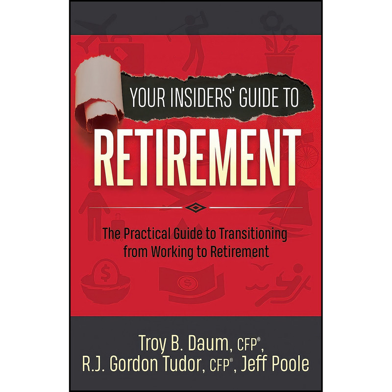 کتاب Your Insiders’ Guide to Retirement اثر جمعي از نويسندگان انتشارات Morgan James Publishing