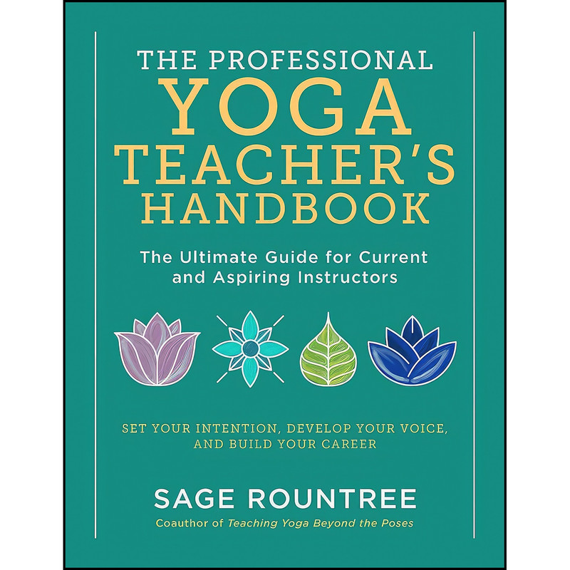 کتاب The Professional Yoga Teacher's Handbook اثر Sage Rountree انتشارات The Experiment