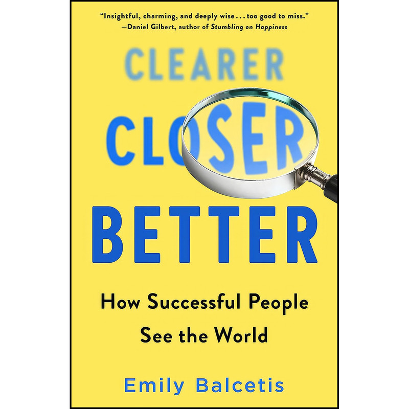 کتاب Clearer, Closer, Better اثر Emily Balcetis انتشارات Ballantine Books