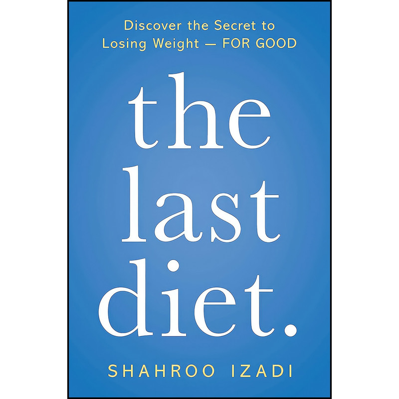 کتاب The Last Diet. اثر Shahroo Izadi انتشارات تازه ها
