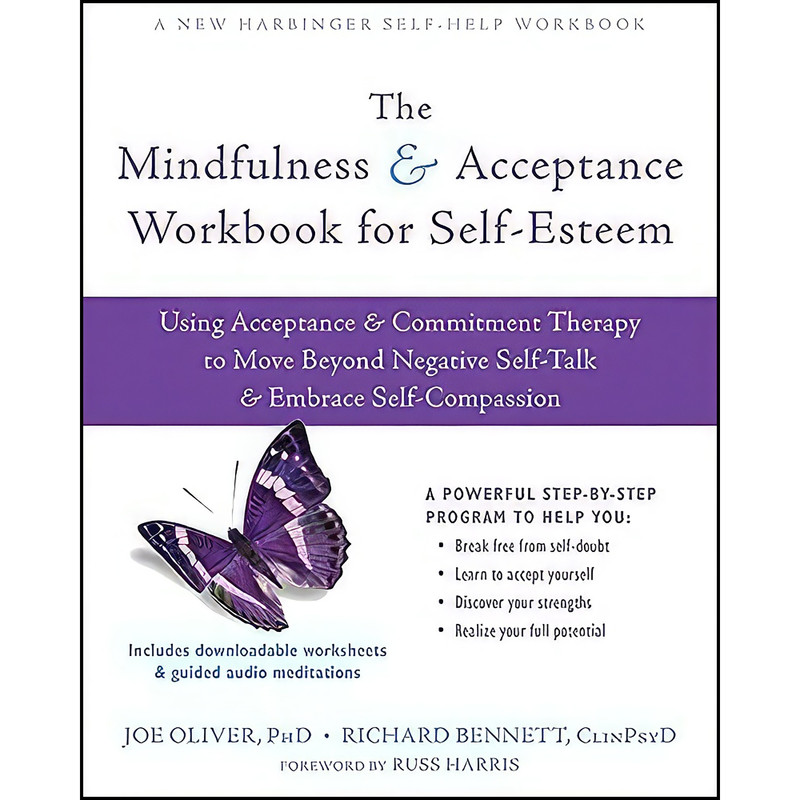 کتاب The Mindfulness and Acceptance Workbook for Self-Esteem اثر جمعي از نويسندگان انتشارات New Harbinger Publications