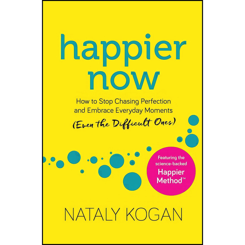 کتاب Happier Now اثر Nataly Kogan انتشارات Sounds True