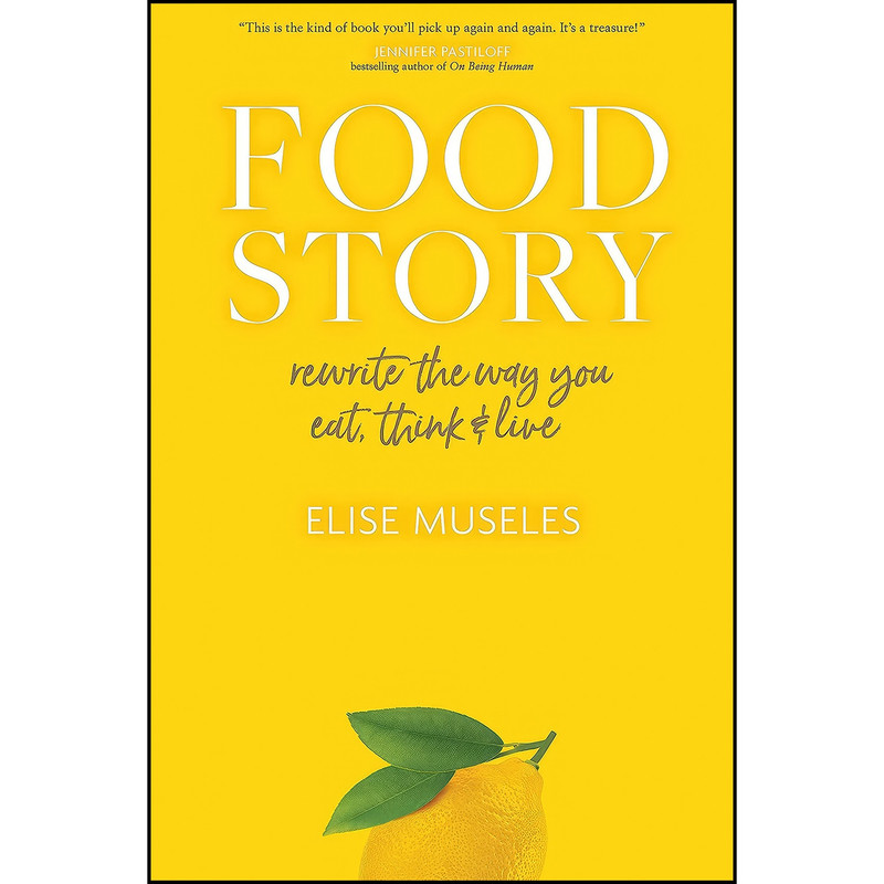 کتاب Food Story اثر Elise Museles انتشارات Sounds True