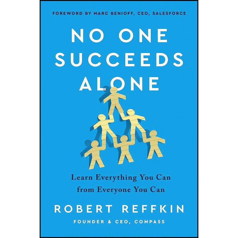 کتاب No One Succeeds Alone اثر Robert Reffkin انتشارات Harvest