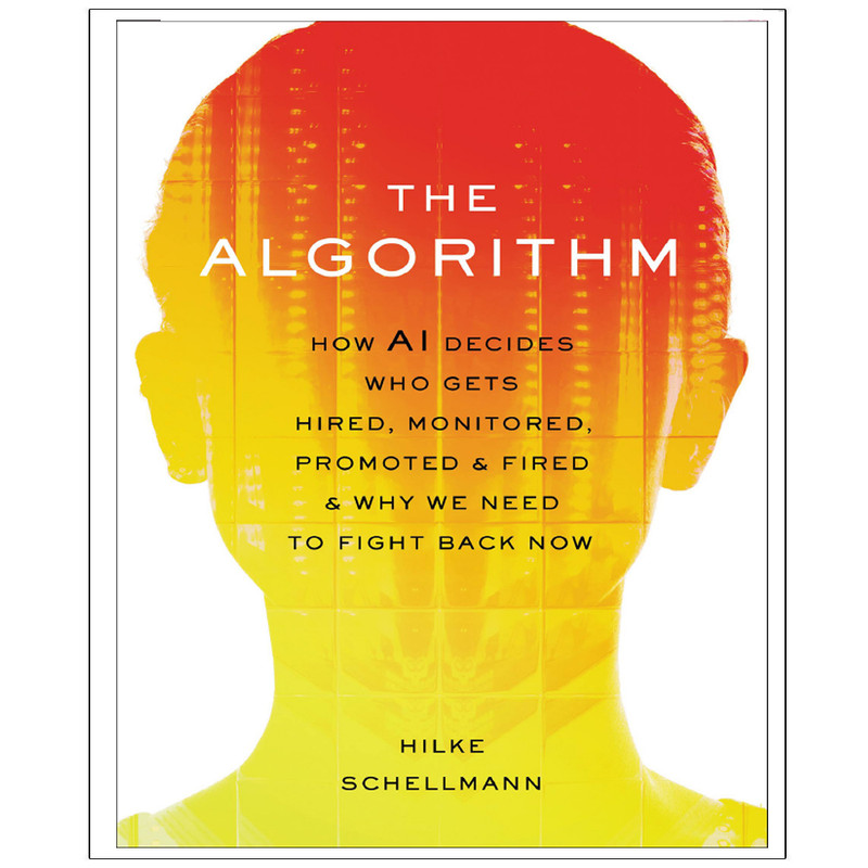 کتاب The Algorithm اثر Hilke schellmann انتشارات رایان کاویان