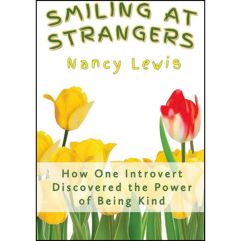 کتاب Smiling at Strangers اثر Nancy Lewis انتشارات BookBaby