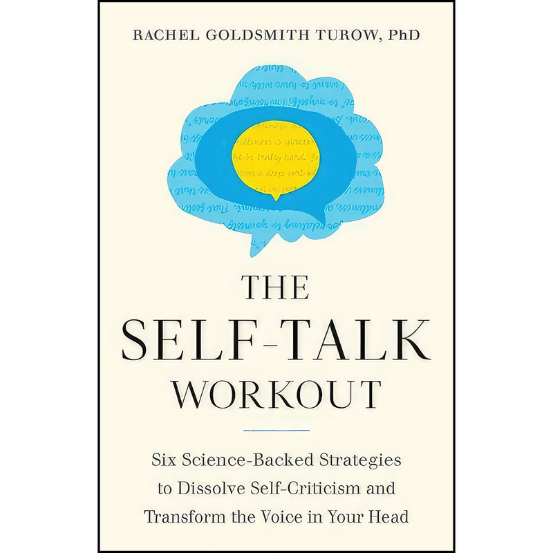 کتاب The Self-Talk Workout اثر Rachel Goldsmith Turow انتشارات Shambhala