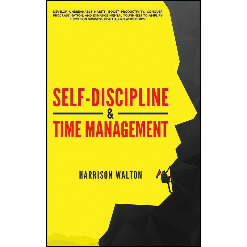 کتاب Self-Discipline & Time Management اثر Harrison Walton انتشارات Harrison Walton