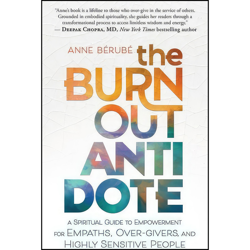 کتاب The Burnout Antidote اثر Anne Berube Ph.D. انتشارات Llewellyn Publications